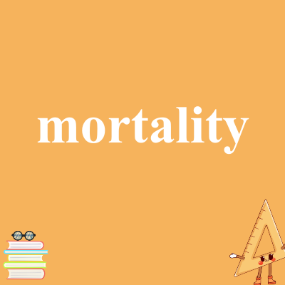 mortality