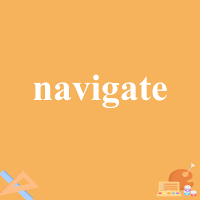 navigate