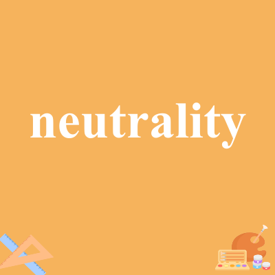 neutrality