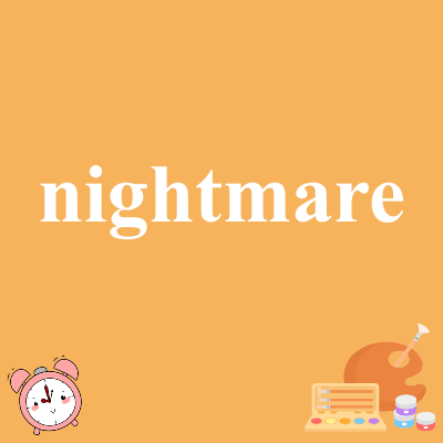 nightmare