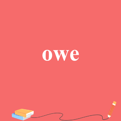 owe