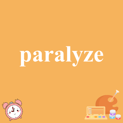 paralyze