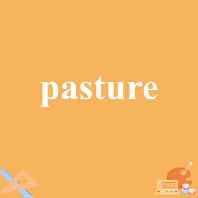 pasture