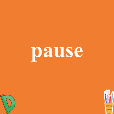 pause