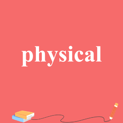 physical