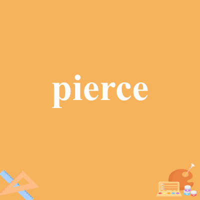 pierce