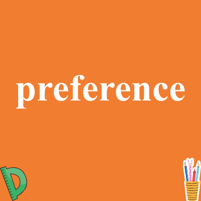 preference