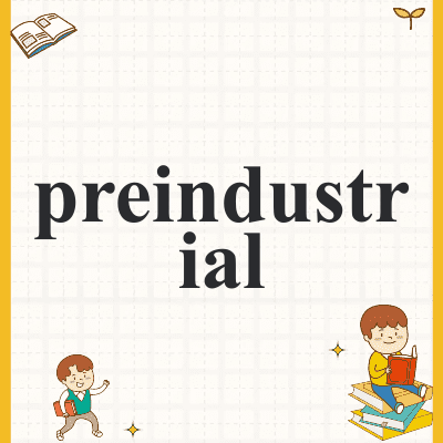 preindustrial