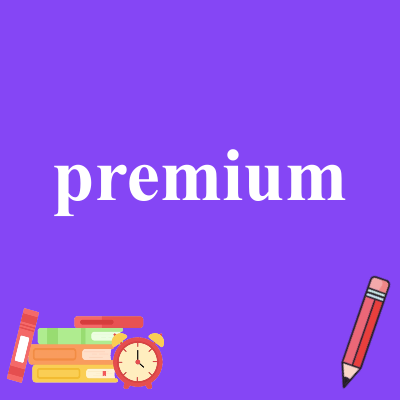 premium