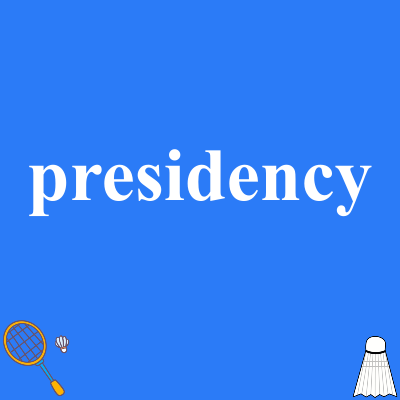 presidency