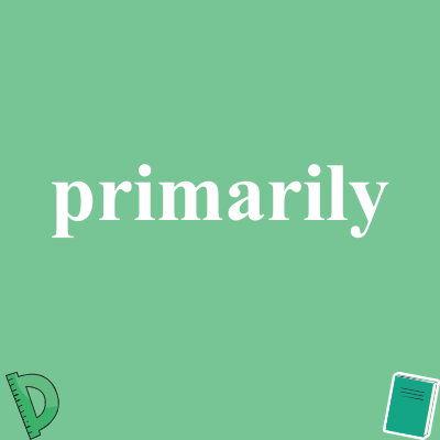 primarily
