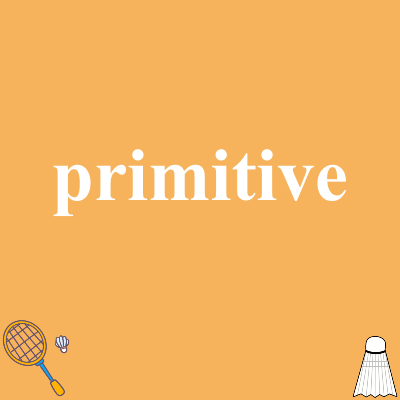 primitive
