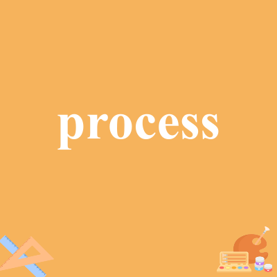 process