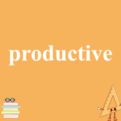 productive