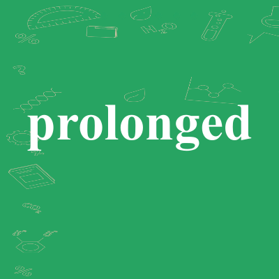 prolonged