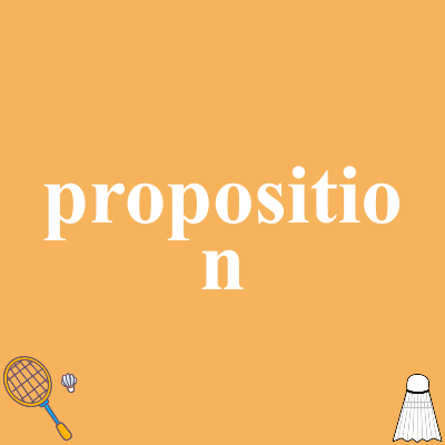 proposition