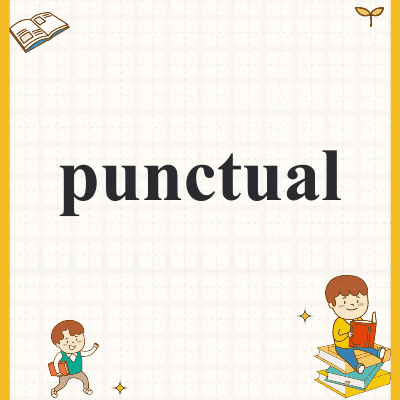 punctual