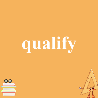 qualify