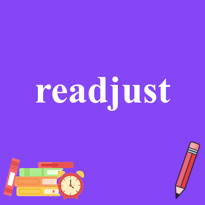 readjust