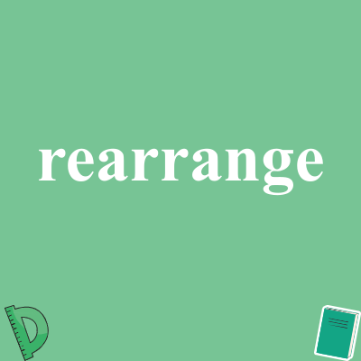rearrange