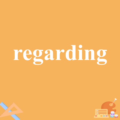 regarding