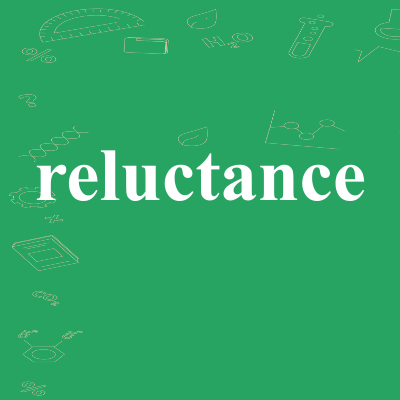 reluctance