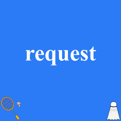 request
