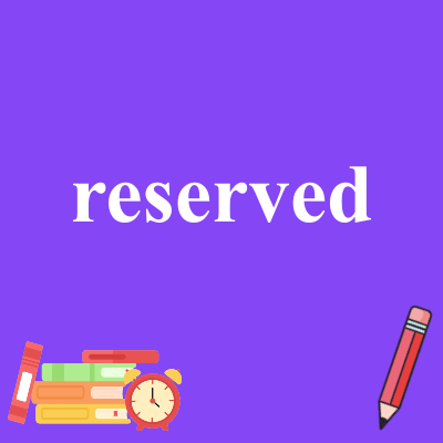 reserved