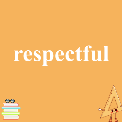 respectful