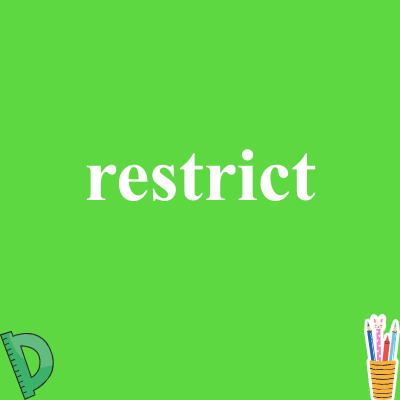 restrict