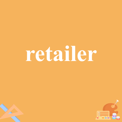 retailer