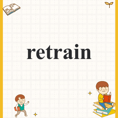 retrain