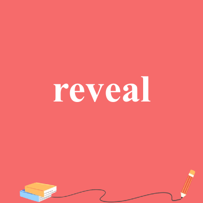 reveal