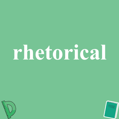 rhetorical