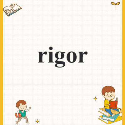 rigor