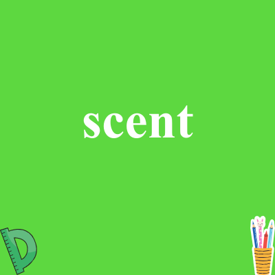 scent