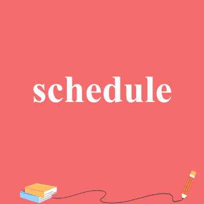 schedule