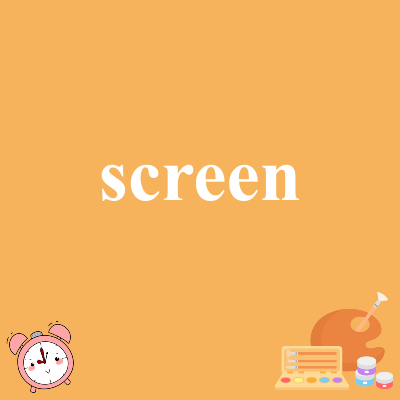 screen