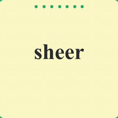 sheer