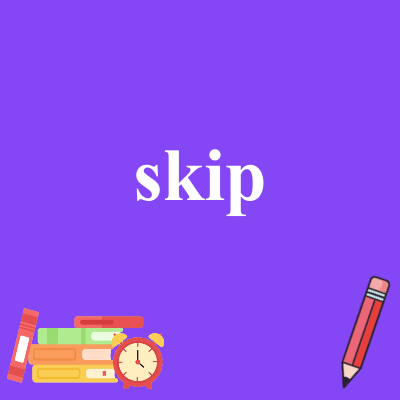 skip