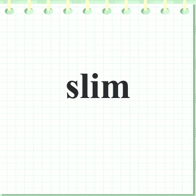 slim