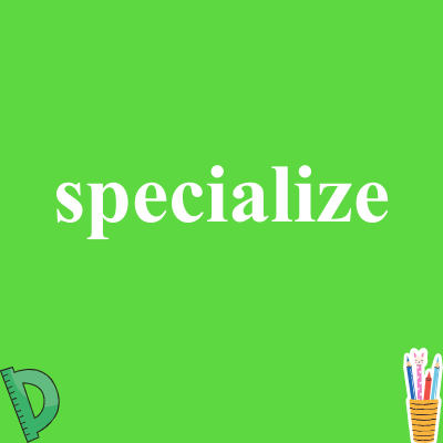 specialize