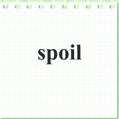 spoil