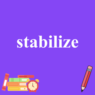 stabilize