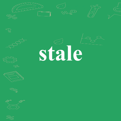 stale