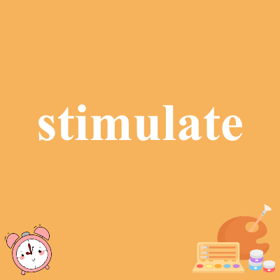 stimulate