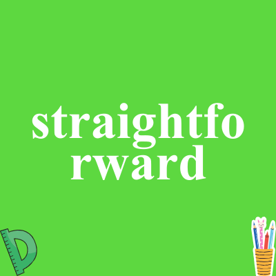 straightforward