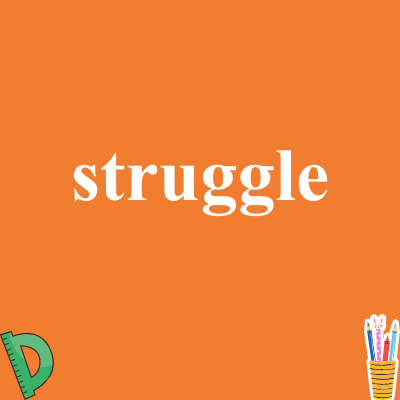 struggle