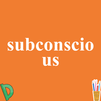 subconscious
