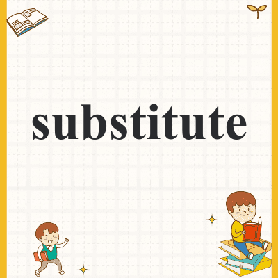 substitute
